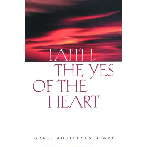 Faith the Yes of the Heart