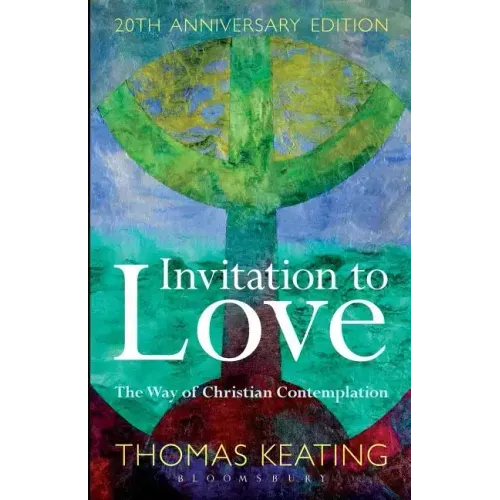 Invitation to Love 20th Anniversary Edition: The Way of Christian Contemplation