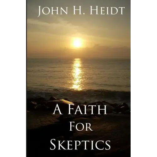 A Faith For Skeptics