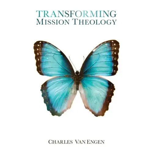 Transforming Mission Theology
