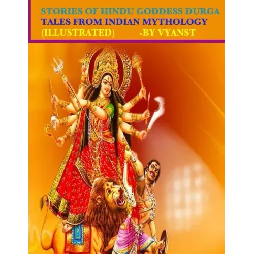 Stories of Hindu Goddess Durga (Illustrated): Tales from Indian Mythology