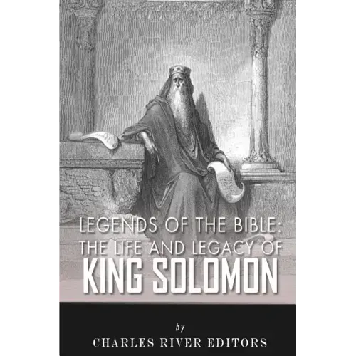 Legends of the Bible: The Life and Legacy of King Solomon