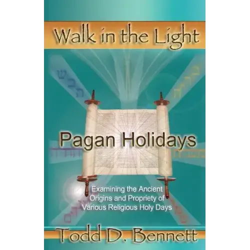 Pagan Holidays: Examining the Ancient Origins and Propriety of Various Religious Holy Days