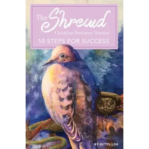 The Shrewd Christian Businesswoman: 10 Steps For Success