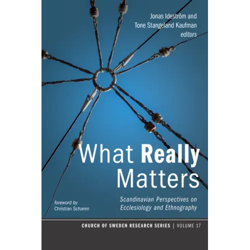 What Really Matters: Scandinavian Perspectives on Ecclesiology and Ethnography