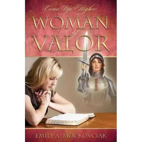 Woman of Valor: Come Up Higher