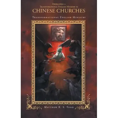 Developing a Transformational English Ministry in Chinese Churches: Transformational English Ministry