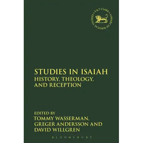 Studies in Isaiah: History, Theology, and Reception