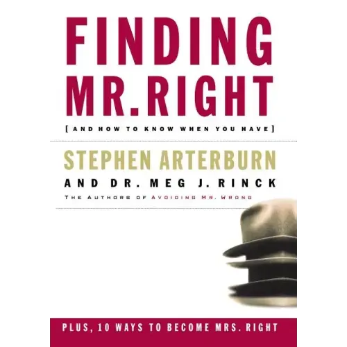Finding Mr. Right: And How to Know When You Have