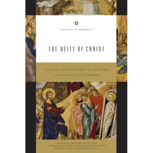 The Deity of Christ (Redesign): Volume 3