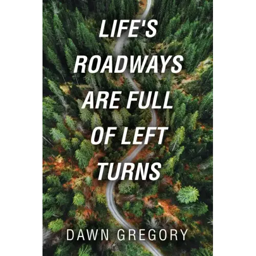 Life's Roadways Are Full of Left Turns