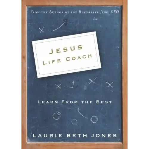 Jesus, Life Coach: Learn from the Best