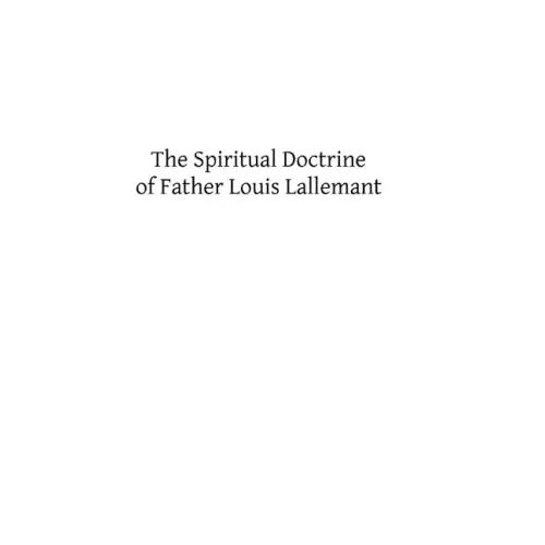 The Spiritual Doctrine of Father Louis Lallemant
