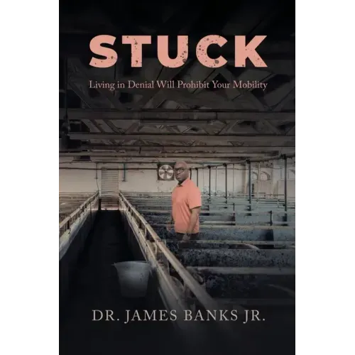 Stuck: Living in Denial Will Prohibit Your Mobility