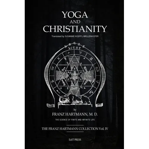 Yoga and Christianity: The Secret Doctrine in the Christian Religion