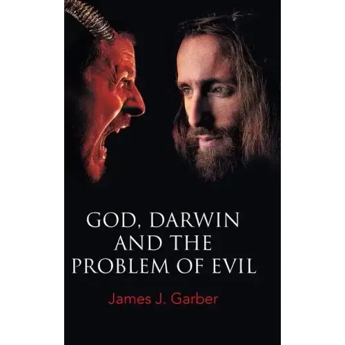 God, Darwin, and the Problem of Evil