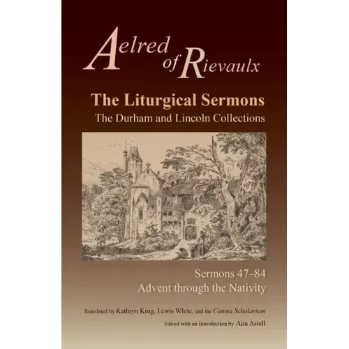 The Liturgical Sermons: The Durham and Lincoln Collections, Sermons 47-84 Volume 80