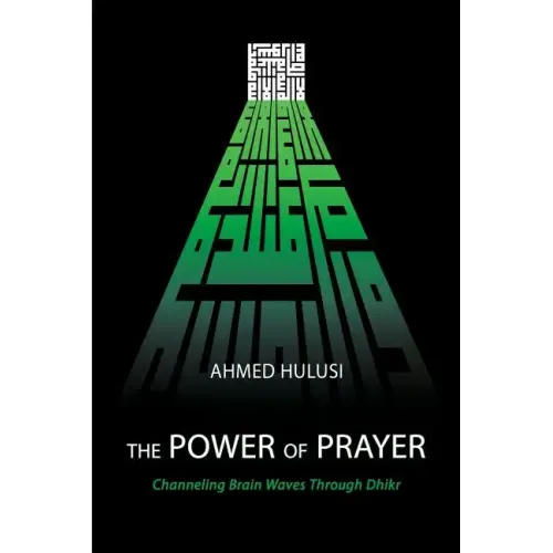 The Power of Prayer (Channeling Brain Waves Through Dhikr)