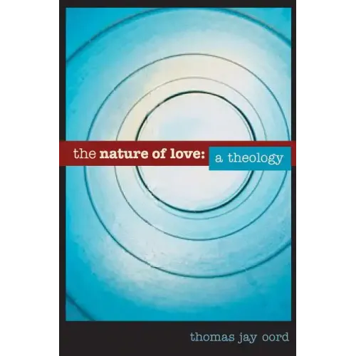 The Nature of Love: A Theology