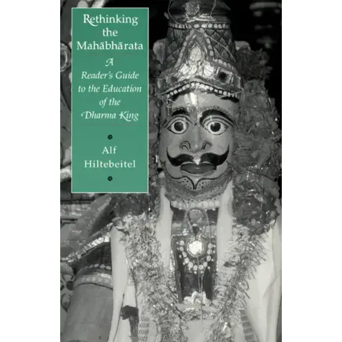 Rethinking the Mahabharata: A Reader's Guide to the Education of the Dharma King