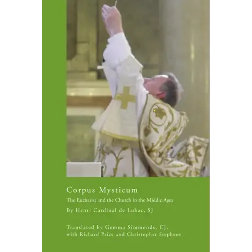 Corpus Mysticum: The Eucharist and the Church in the Middle Ages: Historical Survey