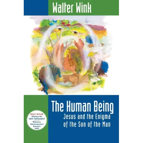 The Human Being: Jesus and the Enigma of the Son of the Man