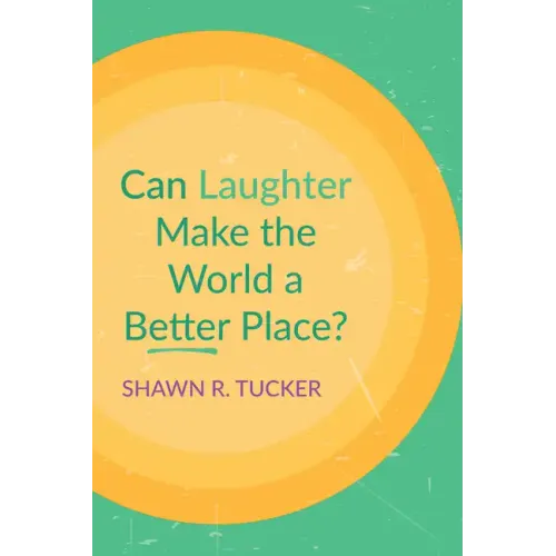 Can Laughter Make the World a Better Place?