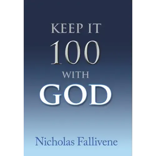 Keep It 100 with God