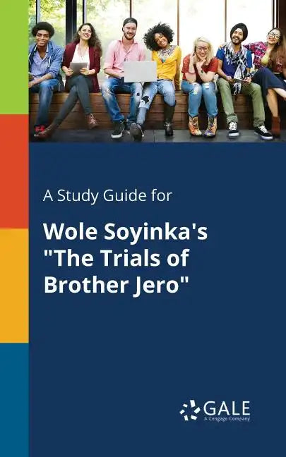 A Study Guide for Wole Soyinka's "The Trials of Brother Jero" - Paperback