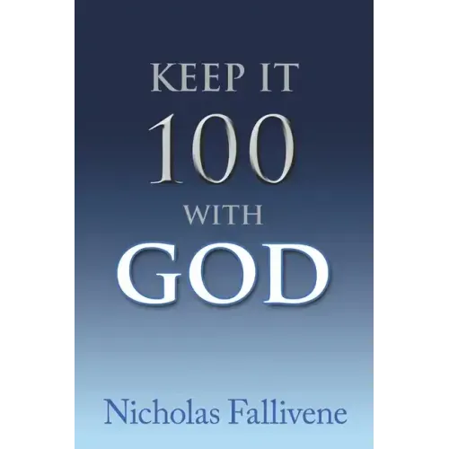 Keep It 100 with God