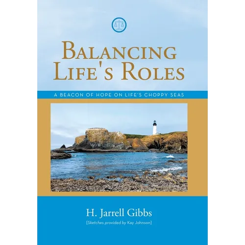 Balancing Life's Roles: A Beacon of Hope on Life's Choppy Seas