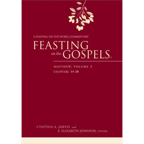 Feasting on the Gospels--Matthew, Volume 2: A Feasting on the Word Commentary