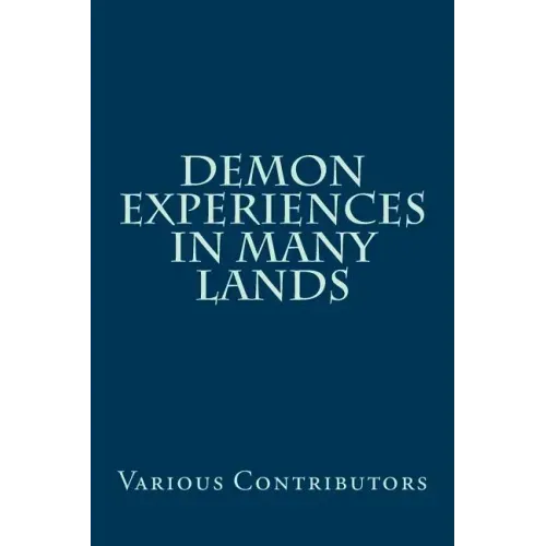 Demon Experiences in Many Lands