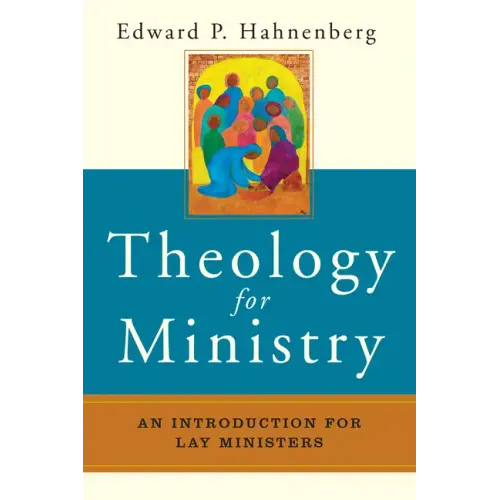 Theology for Ministry: An Introduction for Lay Ministers