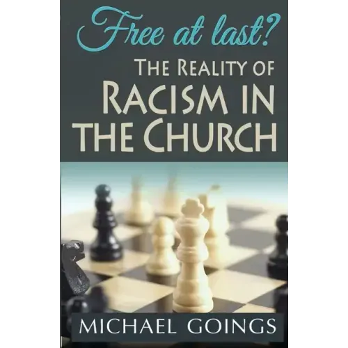 Free at Last?: The Reality of Racisim in the Church