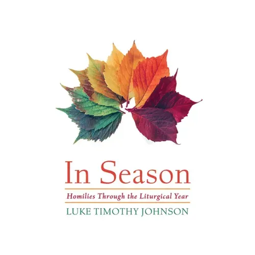 In Season: Homilies Through the Liturgical Year