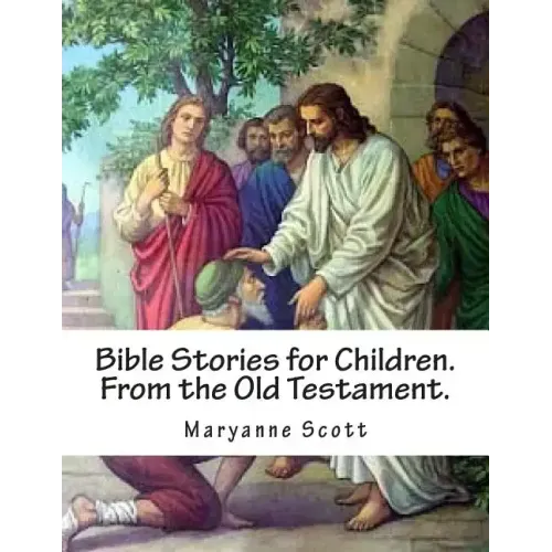 Bible Stories for Children. From the Old Testament.