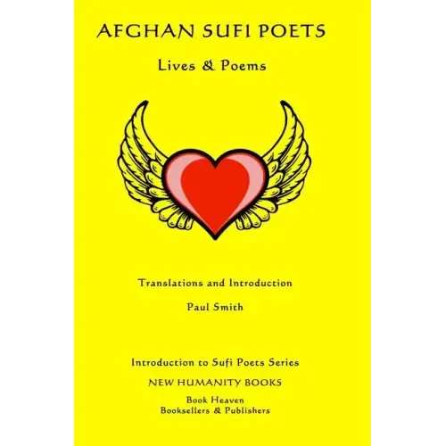 Afghan Sufi Poets: Lives & Poems