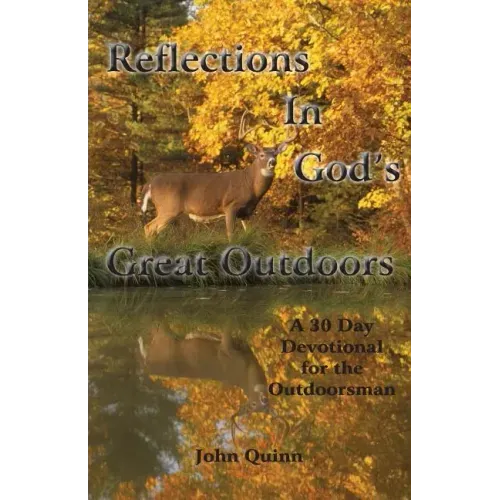 Reflections In God's Great Outdoors