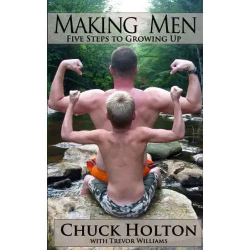 Making Men: Five Steps to Growing Up
