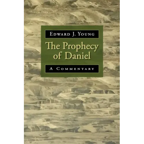 The Prophecy of Daniel: A Commentary