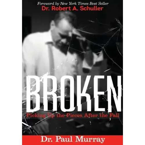 Broken: Picking up the Pieces After the Fall