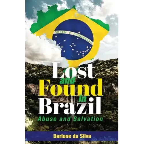 Lost and Found in Brazil: Abuse and Salvation