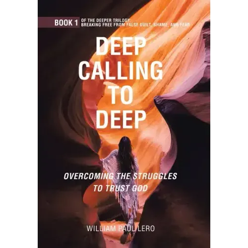 Deep Calling to Deep: Overcoming the Struggles to Trust God
