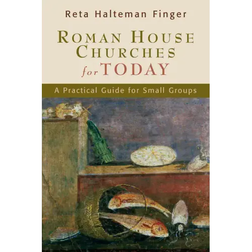 Roman House Churches for Today: A Practical Guide for Small Groups