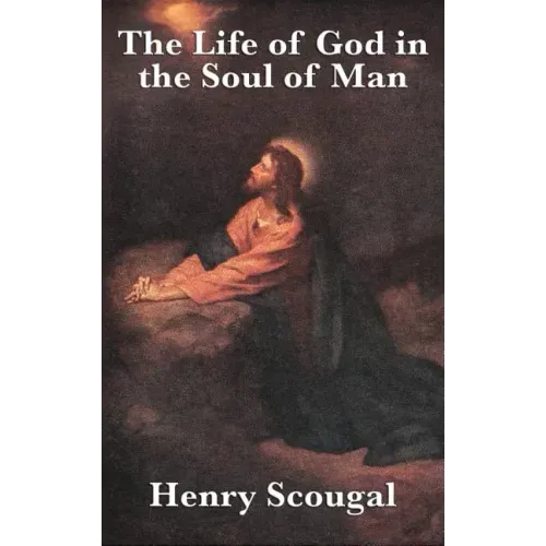 The Life of God in the Soul of Man
