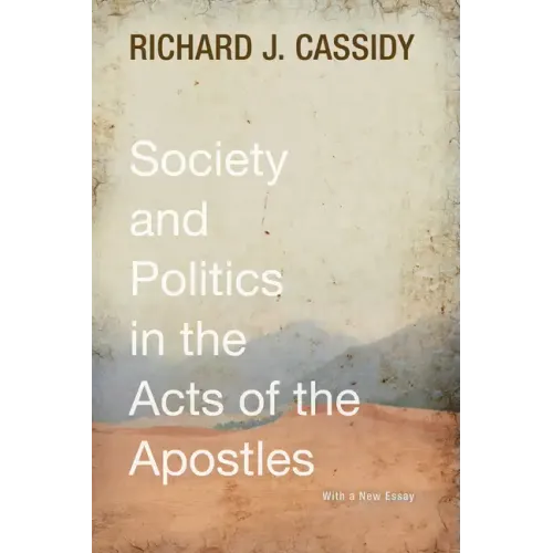 Society and Politics in the Acts of the Apostles