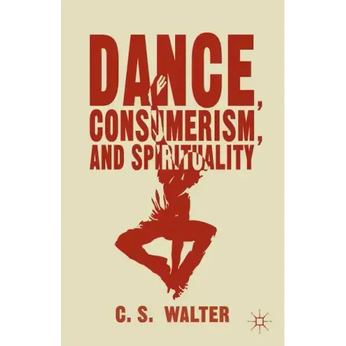 Dance, Consumerism, and Spirituality