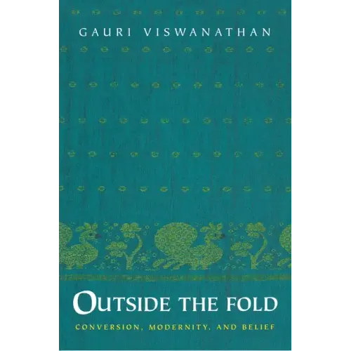 Outside the Fold: Conversion, Modernity, and Belief