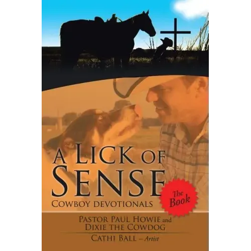 A Lick of Sense - The Book: Cowboy devotionals